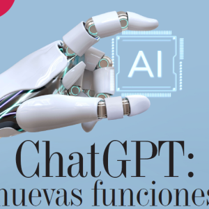 TODERO | CHATGPT: NUEVAS FUNCIONES