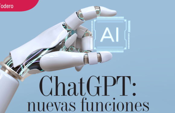 TODERO | CHATGPT: NUEVAS FUNCIONES