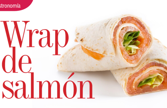GASTRONOMÍA | WRAP DE SALMÓN