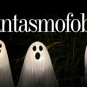 SICOLOGÍA | FANTASMOFOBIA